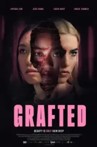 ดูหนัง Grafted 2024 ถลก…นังหน้าสวย (เต็มเรื่อง)