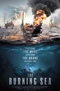 ดูหนัง The Burning Sea มหาวิบัติหายนะทะเลเพลิง 2022 (เต็มเรื่อง)
