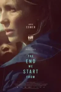 ดูหนัง The End We Start From 2023 อุ้มลูกฝ่าวิปโยค (เต็มเรื่อง)